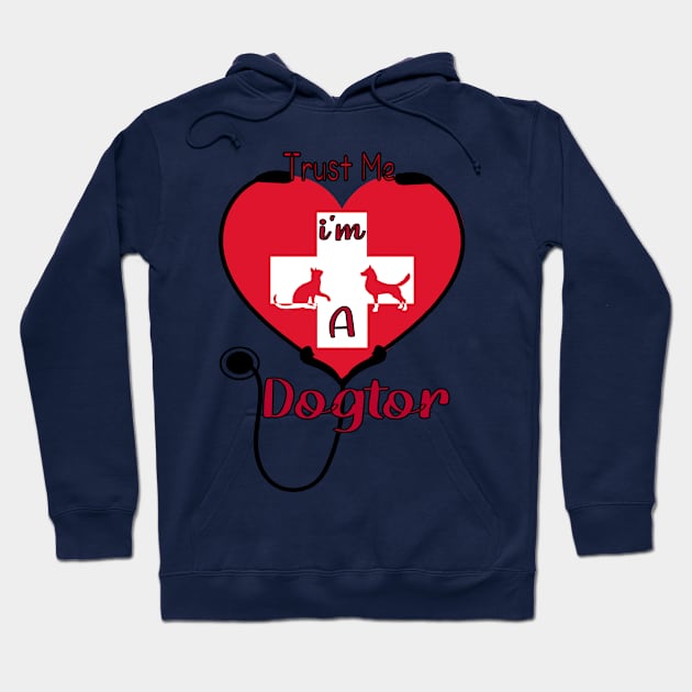 Trust Me I'm A Dogtor Hoodie by care store